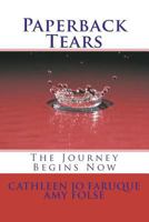 Paperback Tears: The Journey Begins Now 1461102456 Book Cover