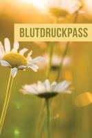 Blutdruckpass: F�r die t�gliche Aufzeichnung Ihrer Blutdruckwerte 1080009663 Book Cover