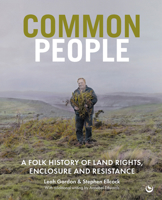 Common People: A Folk History of the Fight for Land Rights 178678999X Book Cover