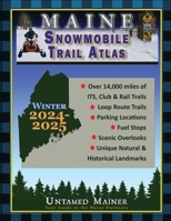 2024-2025 Maine Snowmobile Trail Map Atlas B0DQHFGD63 Book Cover