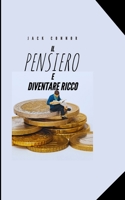 IL PENSIERO E DIVENTARE RICCO B093CB3838 Book Cover