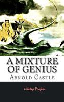 A Mixture of Genius 1502993147 Book Cover