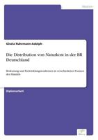 Die Distribution Von Naturkost in Der Br Deutschland 3838601769 Book Cover