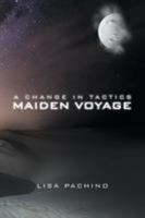 A Change in Tactics: Maiden Voyage 1635681456 Book Cover
