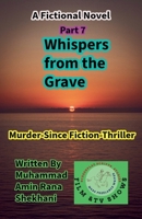 Whispers from the Grave Murder-Sci-Fic-Thriller Novel (Whispers from the Grave Part 2) B0FMJYSMC4 Book Cover