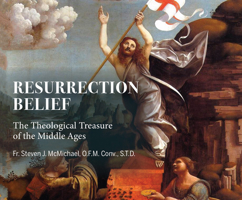 Resurrection Belief: The Theological Treasure of the Middle Ages 166650310X Book Cover