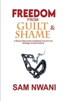 FREEDOM FROM GUILT & SHAME B0F83VL6K5 Book Cover