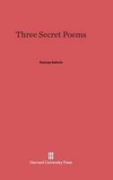Three Secret Poems 0674433076 Book Cover