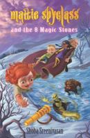 Mattie Spyglass and the 8 Magic Stones 0985360402 Book Cover