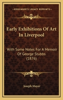 Early Exhibitions of Art in Liverpool 1015116450 Book Cover