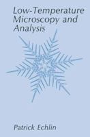 Low-Temperature Microscopy and Analysis 0306439840 Book Cover