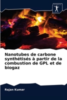 Nanotubes de carbone synthétisés à partir de la combustion de GPL et de biogaz 6203259853 Book Cover