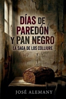 Días de paredón y pan negro: Crónicas de Sajará (Spanish Edition) 8409734443 Book Cover