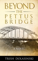 Beyond the Pettus Bridge B09TD6R472 Book Cover