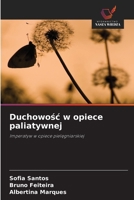 Duchowosc w opiece paliatywnej (Polish Edition) 6209534716 Book Cover