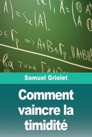 Comment vaincre la timidité (French Edition) 3690828147 Book Cover
