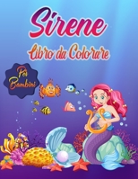 Sirene Libro da Colorare per Bambini: dai 4-8 Anni B091JFHJJN Book Cover