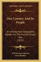 Our Country and Its People (Illustrated): An Introductory Geographic Reader 1164858858 Book Cover