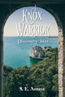 Knox Warrior: Discovery Isles 1612449522 Book Cover