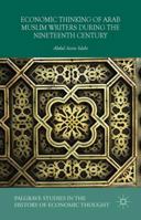 Economic Thinking of Arab Muslim Writers During the Nineteenth Century 1137553200 Book Cover