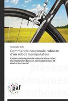 Commande Neuronale Robuste D'Un Robot Manipulateur 3841629725 Book Cover