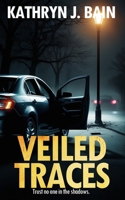 Veiled Traces B0DQ957S78 Book Cover