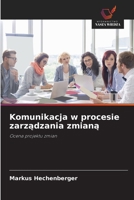 Komunikacja w procesie zarzadzania zmiana (Polish Edition) 6209925294 Book Cover