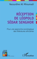 Réception de Léopold Sédar Senghor: Pour une approche sociologique des littératures africaines (Culture Africaine) (French Edition) 2343030227 Book Cover