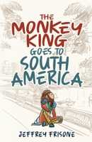 The Monkey King Goes to South America (Monkey King World Tour) B088BGKXPK Book Cover