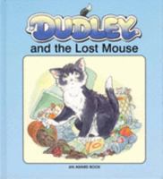 Dudley and the Lost Mouse 1841350591 Book Cover