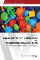 Zugangskriterien Und Inhalte Der Psychotherapieausbildung 3639458273 Book Cover