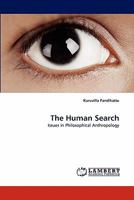 The Human Search: Issues in Philosophical Anthropology 3844325700 Book Cover