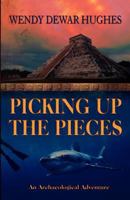 Picking Up the Pieces 0986877506 Book Cover