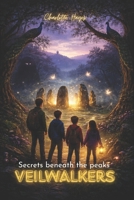 Veilwalkers: Secrets Beneath the Peaks B0GQT715F1 Book Cover