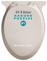 Sit & Solve Kakuro Puzzles #1 (Sit & Solve Series) 1402738986 Book Cover