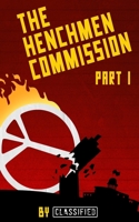 The Henchmen Commission: Part 1: Frank's Deposition B09NRGB865 Book Cover
