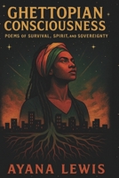 Ghettopian Consciousness B0GRQGNJ2P Book Cover
