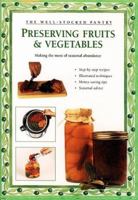 Preserving Fruits & Vegetables (Well-Stocked Pantry) 0882668528 Book Cover
