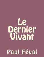 Le dernier vivant 1482305070 Book Cover