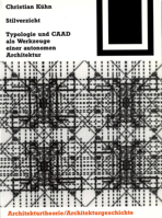 Stilverzicht: Typologie Und Caad ALS Werkzeuge Einer Autonomen Architektur 3764363916 Book Cover