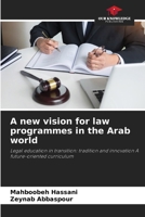A new vision for law programmes in the Arab world 6209556906 Book Cover