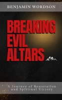 Breaking Evil Altar B0DJ9B7772 Book Cover