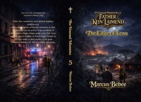 The Unusual Ministries of Father Kein Laimend: The Edge of Loss B0GQYRLXVG Book Cover