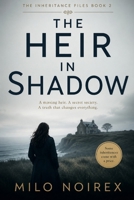 THE HEIR IN SHADOW: A British Genealogy Murder Mystery (THE INHERITANCE FILES) B0H6BV9JCR Book Cover