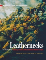 Leathernecks: An Illustrated History of the United States Marine Corps 159114020X Book Cover