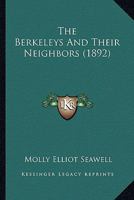 The Berkeleys: And Their Neighbors 0548576904 Book Cover