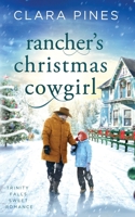 Rancher's Christmas Cowgirl: Trinity Falls Sweet Romance - Book 9 B0CLXRXK11 Book Cover