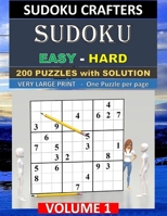 SUDOKU Easy - Hard - 200 PUZZLES WITH SOLUTION: VOLUME 1 (SUDOKU CRAFTERS - 200 Easy - Hard SUDOKU) 108630814X Book Cover