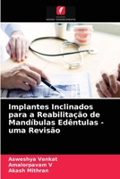 Implantes Inclinados para a Reabilitação de Mandíbulas Edêntulas - uma Revisão 6203617105 Book Cover