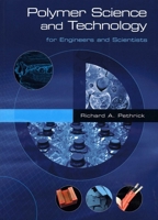 Polymer Science and Technology for Engineers and Scientists 1904445403 Book Cover